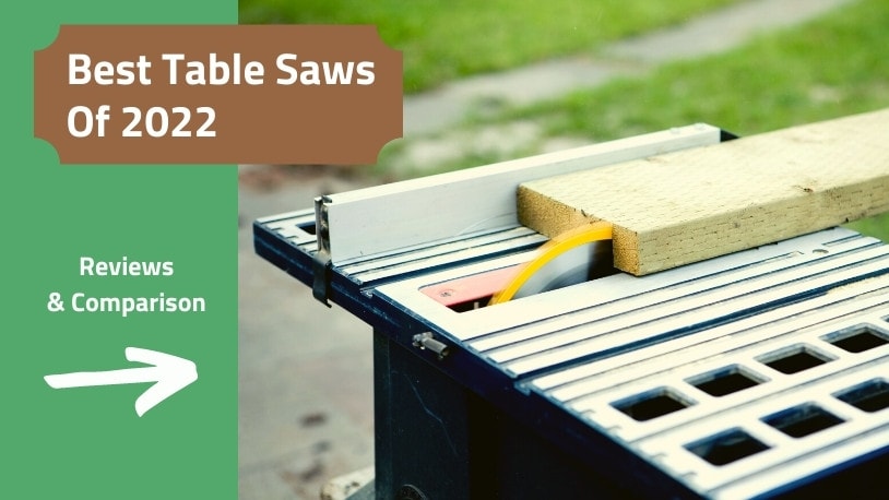 The Best Table Saws of 2022