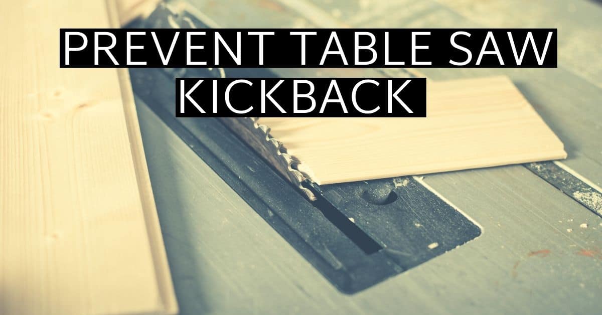 How to avoid table saw kickback