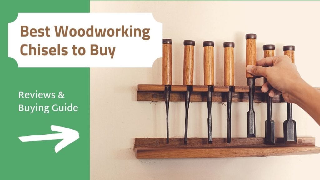 5 Best Wood Chisel Sets for Woodworking [2026 Review]