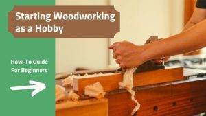 How to start woodworking