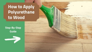 How to apply polyurethane to wood