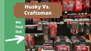 Husky vs. Craftsman
