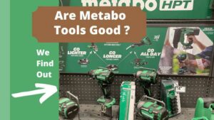 Are Metabo Tools Good