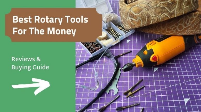 Best rotary tools: a review