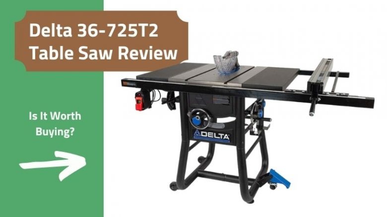 Delta 36-725T2 Contractor Table Saw Review