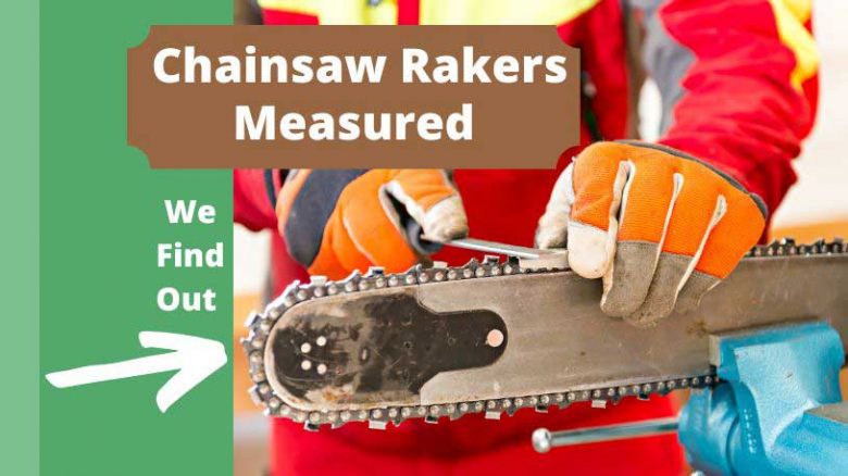 How Are Chainsaw Rakers Measured