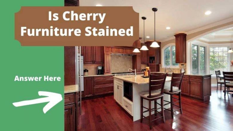 Is Cherry Furniture Stained