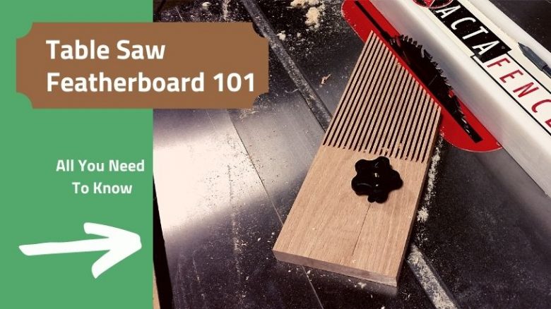 Table saw featherboard